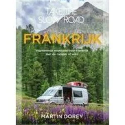 Boeken Overig Take the Slow Road Frankrijk