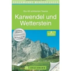 Bruckmann Karwendel und Wetterstein Die 40 Schonsten Touren