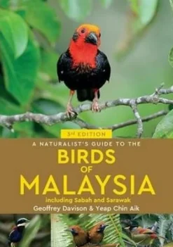 John Beaufoy A Naturalist's Guide to the Birds of Malaysia