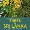 John Beaufoy Naturalist's Guide to the Trees of Sri Lanka