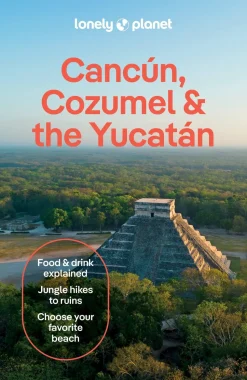 Lonely Planet Cancun, Cozumel & the Yucatan 11