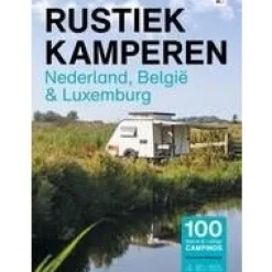 Rustiek Kamperen Rustiek Kamperen Nederland Belgie Luxemburg