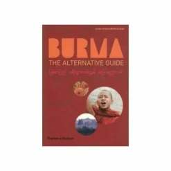 T en H Burma The Alternative Guide