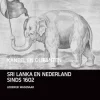 Van Tilt Kaneel en Olifanten - Nederland en Sri Lanka sinds 1600