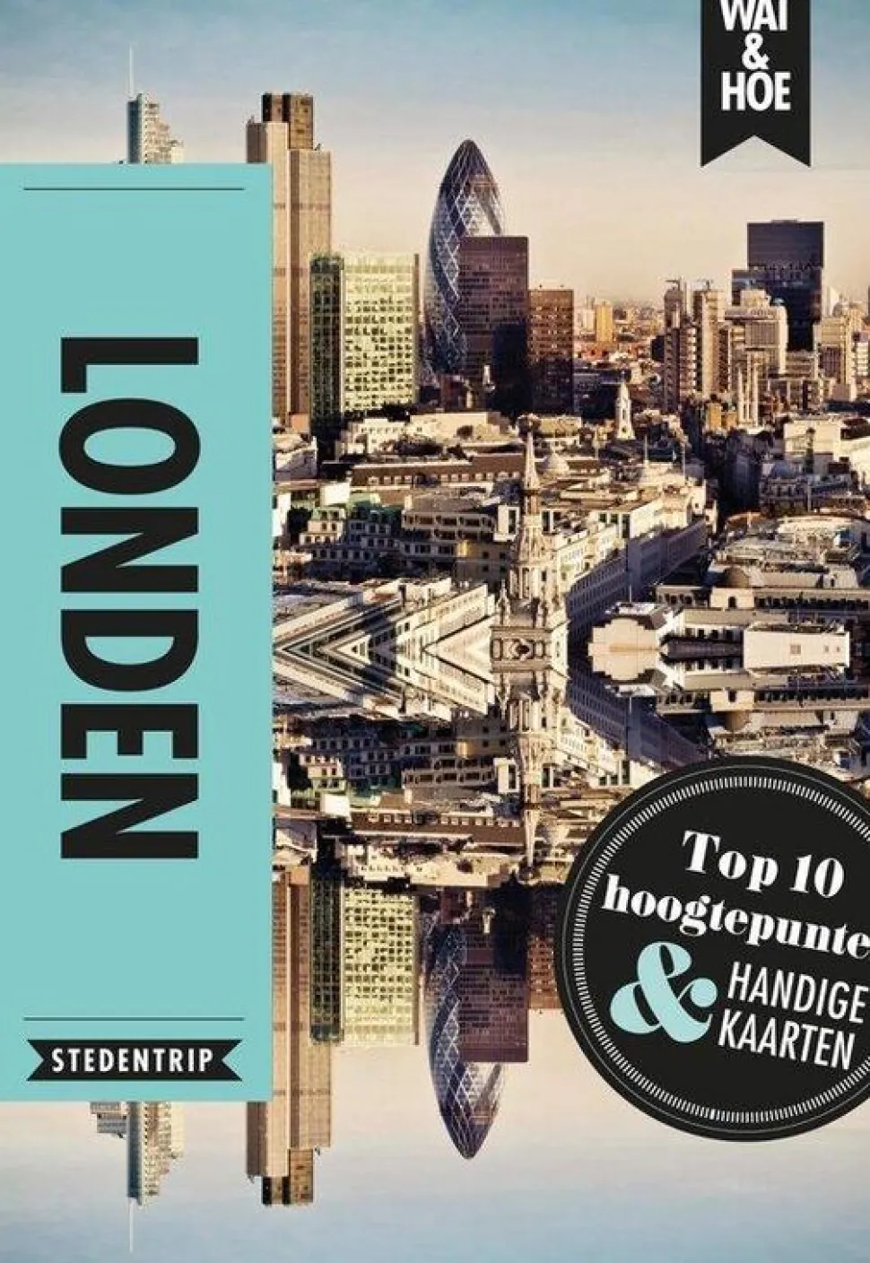 Wat en hoe Wat & Hoe Londen